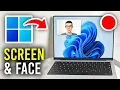 How To Record Computer Screen and Webcam Face - Full Guide