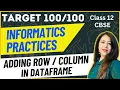 L-16 Adding Modifying Row and Columns in existing DataFrame CBSE XII I P