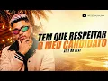 TEM QUE RESPEITAR O MEU CANDIDATO - Allê No Beat 
