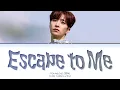 YOUNGJAE Escape to Me Lyrics (Color Coded Lyrics)