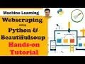 Hands-on with Web Scraping using Python and Beautifulsoup Data Extraction for Machine Learning