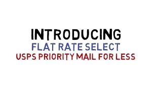 Introducing Flat Rate Select - USPS Priority Mail for Less