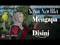 Download Lagu YAYA NADILA - MENGAPA MASIH DISINI (VIDEO MUSIC OFFICIAL)
