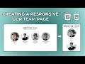 How to CREATE a SIMPLE RESPONSIVE Our Team Page Using HTML CSS