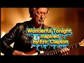 Download Lagu Wonderful Tonight Inspired By: Eric Clapton