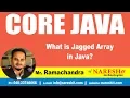 Core Java Tutorials What is Jagged array in Java Mr Ramachandra