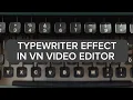 TYPEWRITER EFFECT I VN EDITOR