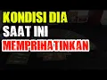 Download Lagu KONDISI DIA SAAT INI MEMPRIHATINKAN