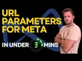 URL Parameters for Facebook Ads - In under 3 minutes!