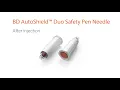 BD AutoShield Duo Safety Pen Needle Introduction