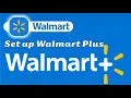 How to Set Up Walmart Plus Membership