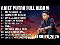 Download Lagu ARIEF PUTRA FULL ALBUM TERBARU 2025 || TAK SEDALAM INI 🎵 LUMPUR DAN BERLIAN 🎵 TERPOPULER TANPA IKLAN