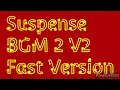 Lagu SSK 1 Suspense BGM 2 V2 Fast Version - Ep1521