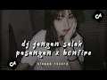 Download Lagu dj jangan salah pasangan x bonfire Viral tiktok !!🌴 ( DJ Elthon rihy )🎶