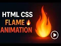 Flame Animation Using HTML CSS Pure CSS Animation