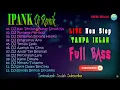 Download Lagu DJ IPANK Viral TANPA IKLAN | Inaya Official