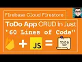 Firebase Cloud Firestore Web CRUD ToDo App 60 Lines of Code