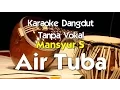 Download Lagu Karaoke Mansyur S   Air Tuba