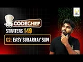 Codechef Starters 149 Contest Easy Subarray sum