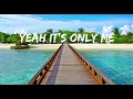 Download Lagu It's Only Me Lirik