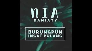 Download Nia Daniaty - Burungpun Ingat Pulang [OFFICIAL] MP3