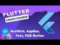Flutter Crash Course - Scaffold AppBar Text FloatingActionButton