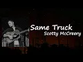 Scotty McCreery - Same Truck Lyrics