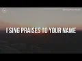 Download Lagu I Sing Praises To Your Name || 3 Hour Piano Instrumental for Prayer and Worship