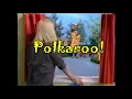 Download Lagu Polka Dot Door - Polkaroo Song
