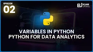 Variables in Python Explained Python for Data Analytics Beginner eCare Upskill