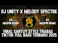Download Lagu DJ UNITY X MELODY SPECTRE VIRAL SANTUY STYLE TRABAS BY MASPIN REMIX TIKTOK FULL BASS TERBARU 2025