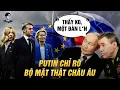Lagu ÔNG PUTIN GỌI LÃNH ĐẠO CHÂU ÂU LÀ L*N MUỐN XỰC NƯỚC NGA. SAO ĐẠI ĐẾ CĂNG THẾ NHỈ?