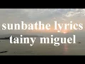 Download Lagu sunbathe tainy \u0026 miguel