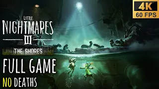Little Nightmares 3 The SHORES DLC FULL Game Walkthrough - NO DEATHS (4K60fps)