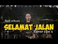 Lagu Padi reborn selamat jalan (cover tipe x) lirik