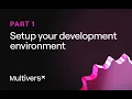 Part 1 Setup your development environment