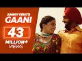 Download Lagu GAANI | Nikka Zaildar 2 | Ammy Virk, Wamiqa Gabbi | Latest Punjabi Songs