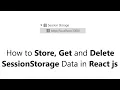 How to use Session Storage in React js