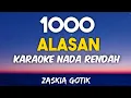 Download Lagu Zaskia Gotik  -1000 Alasan Karaoke Lower Key Nada Rendah