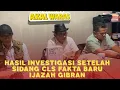 Lagu HASIL INVESTIGASI SETELAH SIDANG CLS DAN FAKTA BARU IJAZAH GIBRAN