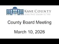 Kane County Board Meeting March 10 2026