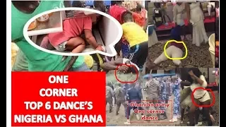 one corner dance video compilation top 6 dance across nigeria ghana germany and jamaica 