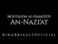 Lagu An-Nazi`at - Moutasem Al-Hameedy