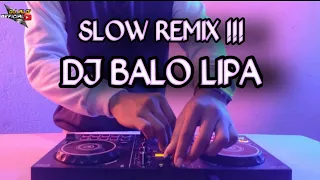 dj balo lipa slow remix terbaru 2020