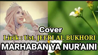 Download MARHABAN YA NUR 'AINI ( COVER LAGU RELIGI ) // LIRIK : UST. JEFRI AL BUKHORI MP3