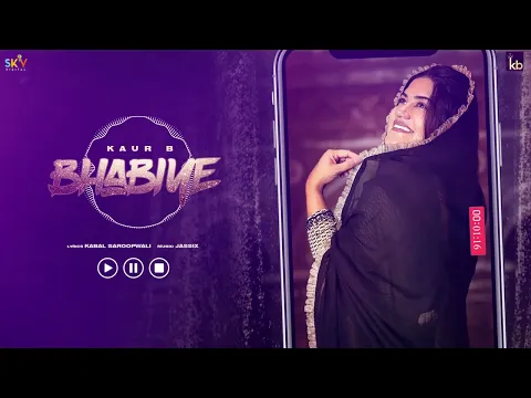 Download MP3 Bhabiye : Kaur B | Kabal Saroopwali | JassiX | Sky Digital | Latest Punjabi Songs 2022