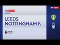 Lagu Leeds-Nottingham Forest 3-1: gol e highlights | Premier League