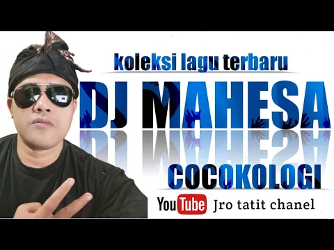 Download MP3 COCOKOLOGI (  SALING KADEN ) - DJ MAHESA @Djmahesa