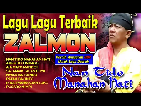 Download MP3 Zalmon - Nan Tido Manahan Hati | Peraih Anugerah HDX AWARD Lagu Lagu Daerah