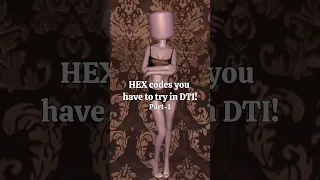 Must try HEX codes in